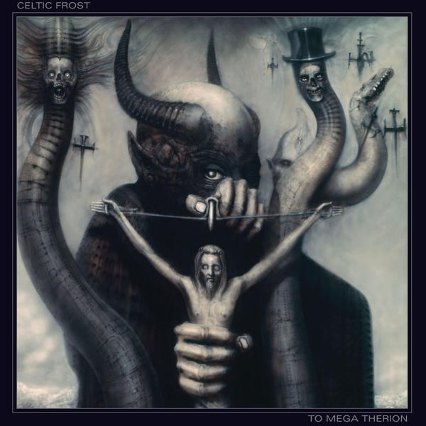 Celtic Frost: To Mega Therion (1985)